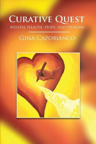 Cover image for Curative Quest: Mental Health, Hope, and Healing