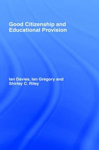 Cover image for Good Citizenship and Educational Provision