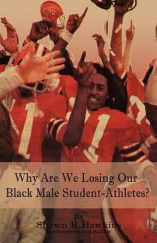 Cover image for Why Are We Losing Our Black Male Student-Athletes?