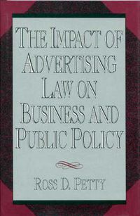 Cover image for The Impact of Advertising Law on Business and Public Policy