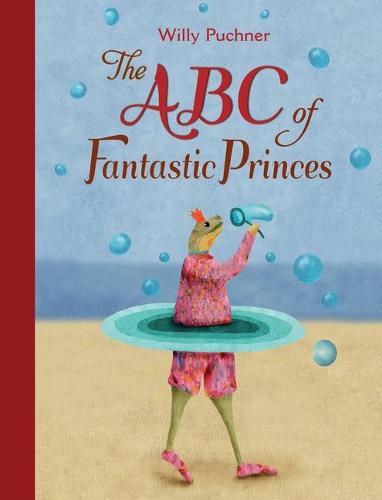 Cover image for ABC Of Fantastic Princes