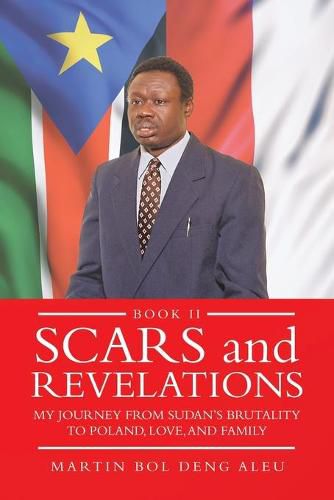 Cover image for Scars and Revelations: My Journey from Sudan's Brutality to Poland, Love and Family