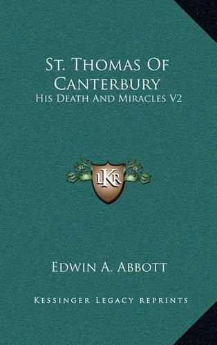 St. Thomas of Canterbury: His Death and Miracles V2