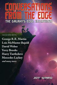 Cover image for Conversations from the Edge: The Galaxy's Edge Interviews