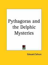 Cover image for Pythagoras and the Delphic Mysteries