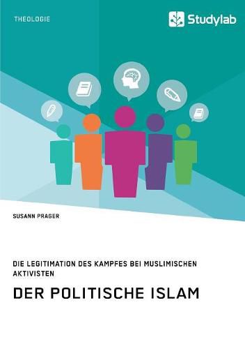 Cover image for Der politische Islam. Die Legitimation des Kampfes bei muslimischen Aktivisten