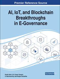 Cover image for AI, IoT, and Blockchain Breakthroughs in E-Governance