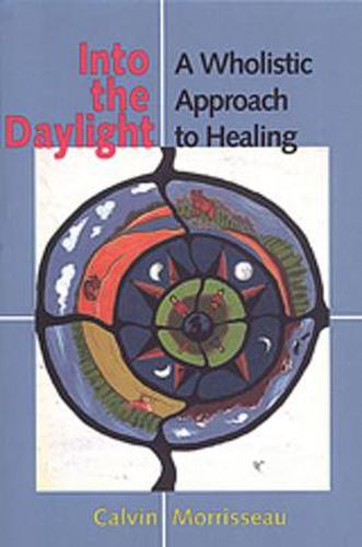 Cover image for Into the Daylight: A Wholistic Approach to Healing