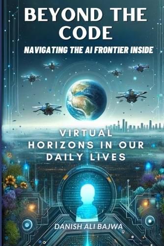 Cover image for Beyond the Code Navigating the AI Frontier Inside