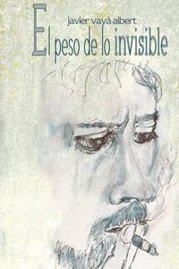 Cover image for El peso de lo invisible