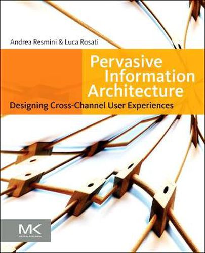 Cover image for Pervasive Information Architecture: Designing Cross-Channel User Experiences