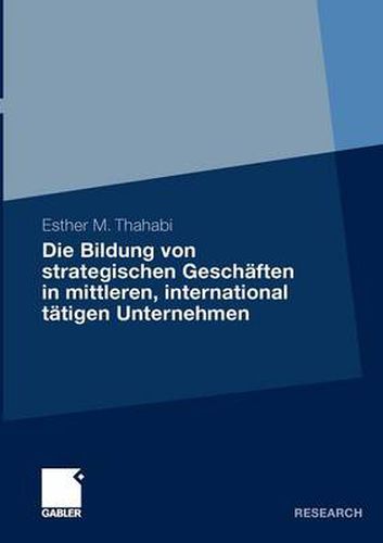 Cover image for Die Bildung von strategischen Geschaften in mittleren, international tatigen Unternehmen