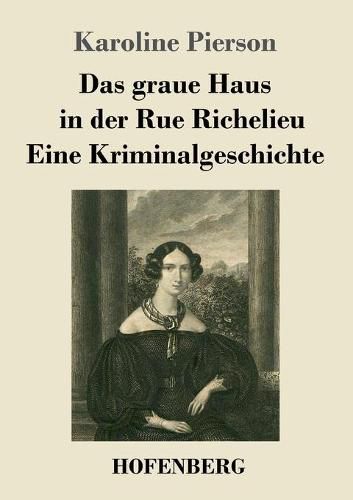 Cover image for Das graue Haus in der Rue Richelieu / Eine Kriminalgeschichte: Zwei Novellen