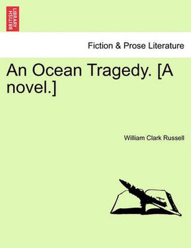 Cover image for An Ocean Tragedy. [A Novel.]