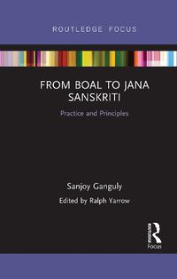 Cover image for From Boal to Jana Sanskriti: Practice and Principles