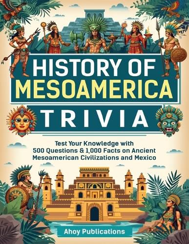 Cover image for History of Mesoamerica Trivia