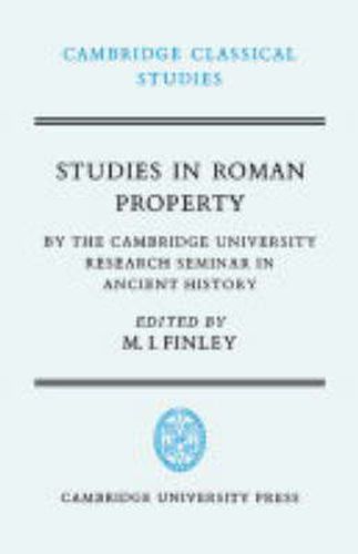 Cover image for Studies in Roman Property: By the Cambridge University Research Seminar in Ancient History