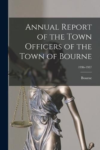 Cover image for Annual Report of the Town Officers of the Town of Bourne; 1936-1937