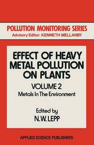 Cover image for Effect of Heavy Metal Pollution on Plants: Metals in the Environment