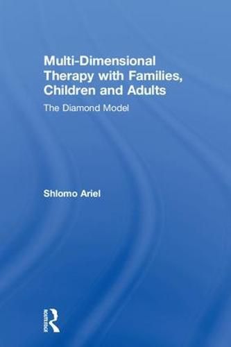 Cover image for Multi-Dimensional Therapy with Families, Children and Adults: The Diamond Model