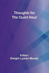 Cover image for Thoughts for the Quiet Hour