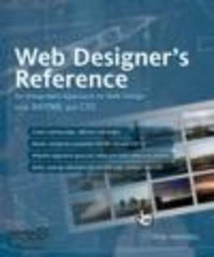 Cover image for Web Designer's Reference: An Integrated Approach to Web Design with XHTML and CSS