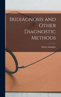 Cover image for Iridiagnosis and Other Diagnostic Methods