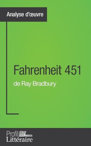 Cover image for Fahrenheit 451 de Ray Bradbury (Analyse approfondie): Approfondissez votre lecture des romans classiques et modernes avec Profil-Litteraire.fr