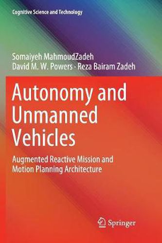 Cover image for Autonomy and Unmanned Vehicles: Augmented Reactive Mission and Motion Planning Architecture