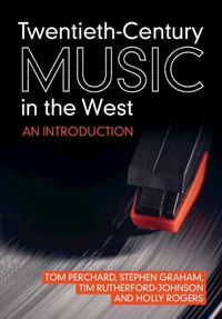 Cover image for Twentieth-Century Music in the West: An Introduction