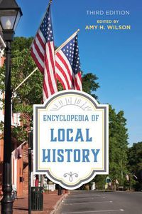 Cover image for Encyclopedia of Local History