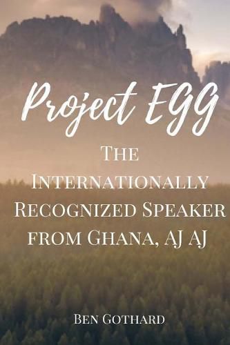 Cover image for The Internationally Recognized Speaker from Ghana, AJ AJ