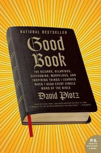 Cover image for Good Book: The Bizarre, Hilarious, Disturbing, Marvelous, and Inspiring Things I Learned When I Read Every Single Word of the Bible