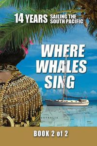 Cover image for Where Whales Sing: Book 2 of 2