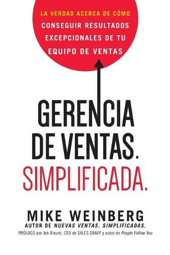 Cover image for Gerencia de ventas. Simplificada.: La verdad acerca de como conseguir resultados excepcionales de tu equipo de ventas