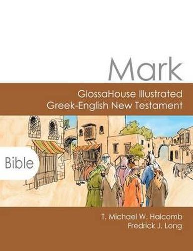 Cover image for Mark: GlossaHouse Illustrated Greek-English New Testament