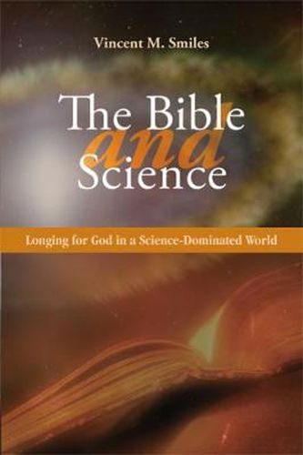 Cover image for The Bible and Science: Longing for God in a Science-Dominated World