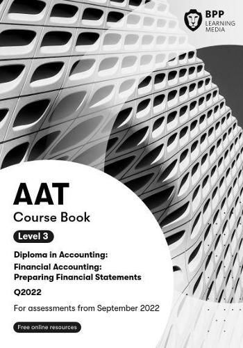 AAT Financial Accounting: Preparing Financial Statements: Course Book