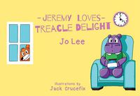 Cover image for Jeremy Loves Treacle Delight