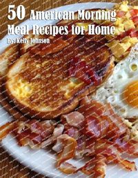 Cover image for 50 American Morning Meal Recipes for Home