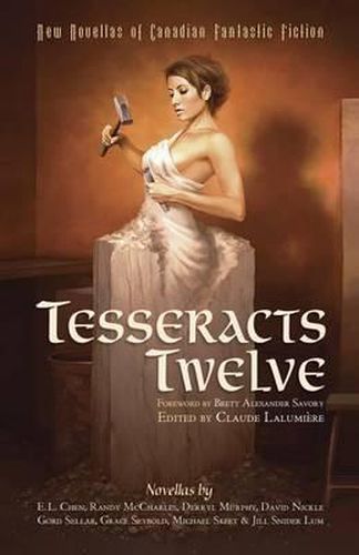 Cover image for Tesseracts Twelve: New Novellas of Canadian Fantastic Fiction