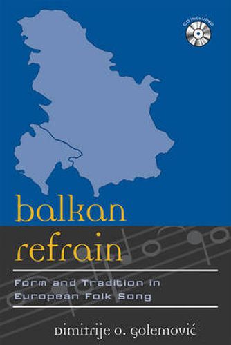 Cover image for Balkan Refrain: Form and Tradition in European Folk Song