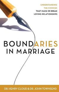 Cover image for Boundaries in Marriage: Understanding the Choices That Make or Break Loving Relationships