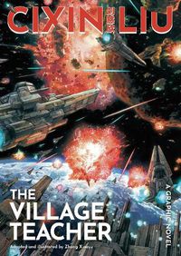 Cover image for Cixin Liu's The Village Teacher: A Graphic Novel