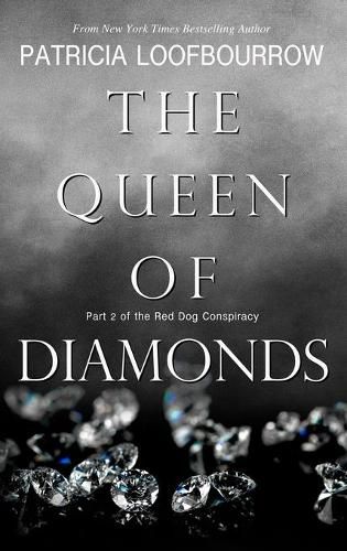 The Queen of Diamonds: Part 2 of the Red Dog Conspiracy