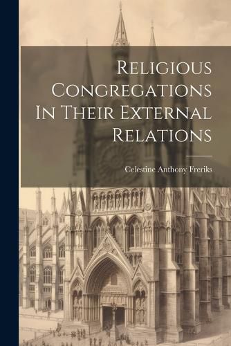 Religious Congregations In Their External Relations