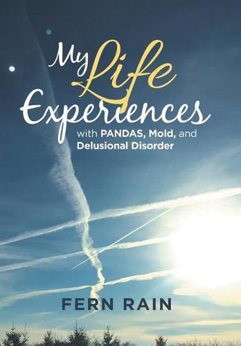 Cover image for My Life Experiences with Pandas, Mold, and Delusional Disorder