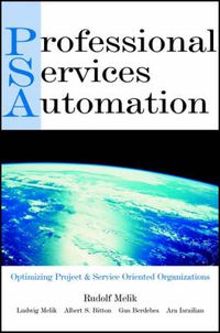 Cover image for Professional Services Automation: Optimizing Project & Service Oriented Organizations