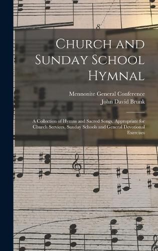 Church and Sunday School Hymnal: a Collection of Hymns and Sacred Songs ...