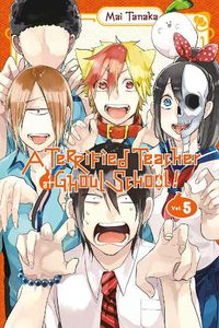 Cover image for A Terrified Teacher at Ghoul School, Vol. 5